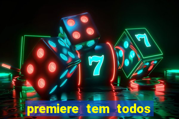 premiere tem todos os jogos